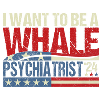 I Want To Be A Whale Psychiatrist Funny Political 2024 Ladies Long Sleeve Shirt