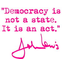 Democracy Is Not A State It Is An Act John Lewis Softstyle Adult Sport Polo