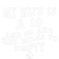 My Wife Is A 10 And So Are Her Miles To Empty Car Love Legacy Cool Fit Booney Bucket Hat