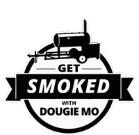 Dougie Mo Bbq Catering Exclusive Custom Clothing Get Smoked T-Shirt