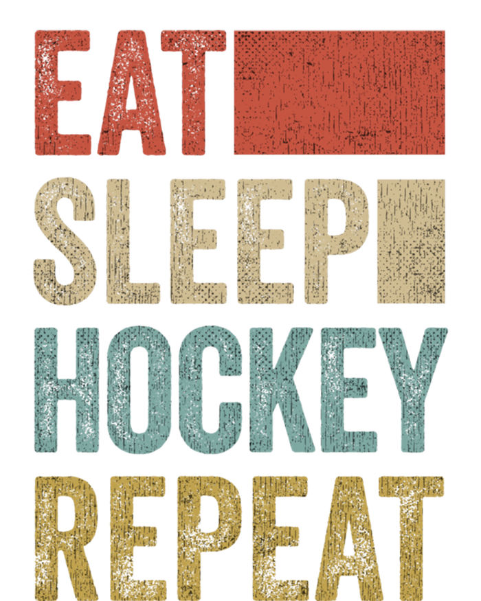 Funny Hockey Gift Eat Sleep Hockey Repeat Gift T-Shirt