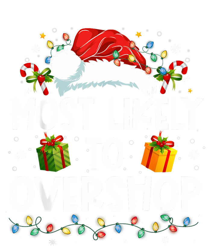 Most Likely To Overshop Shopping Family Crew Christmas T-Shirt