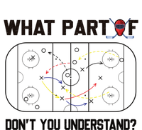 Funny What Part Of Hockey DonT You Understand Hockey Player Gift T-Shirt