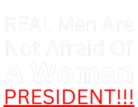 Real Man Are Not Afraid Of A Woman President Doggie Tank