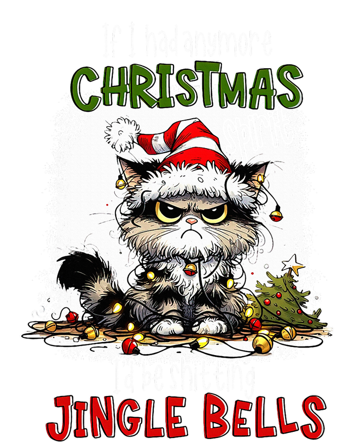 If I Had Anymore Christmas Spirit ID Be Shitting Jingle T-Shirt