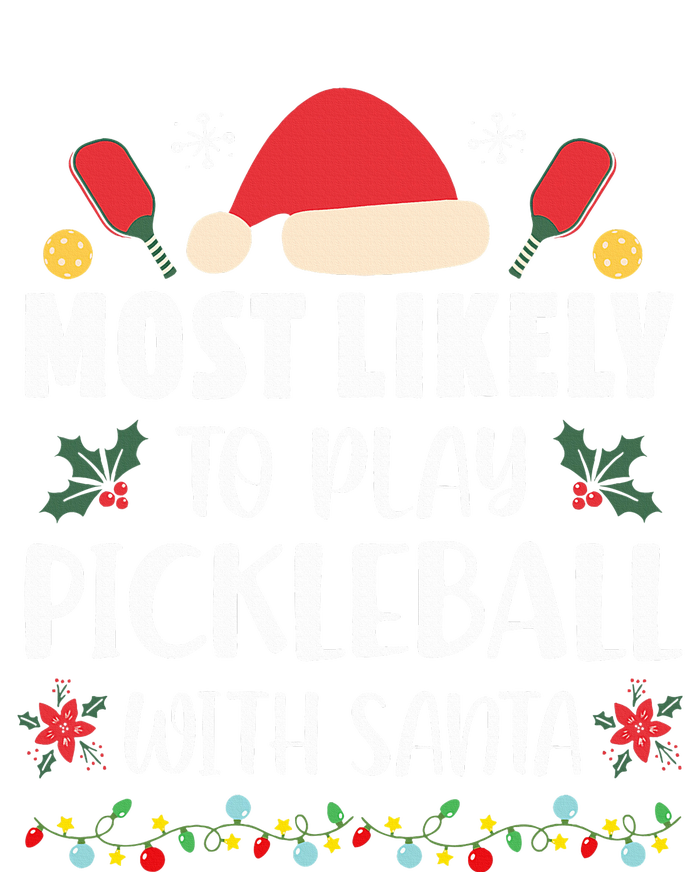 Most Likely To Play Pickleball With Santa Family Christmas Tie-Dye T-Shirt