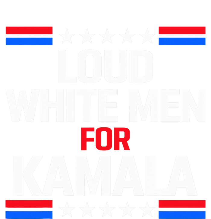 Loud White For Kamala Harris Kamala For President 2024 Women's T-Shirt