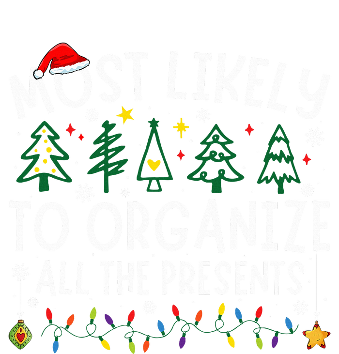 Most Likely To Organize All The Presents Matching Christmas T-Shirt