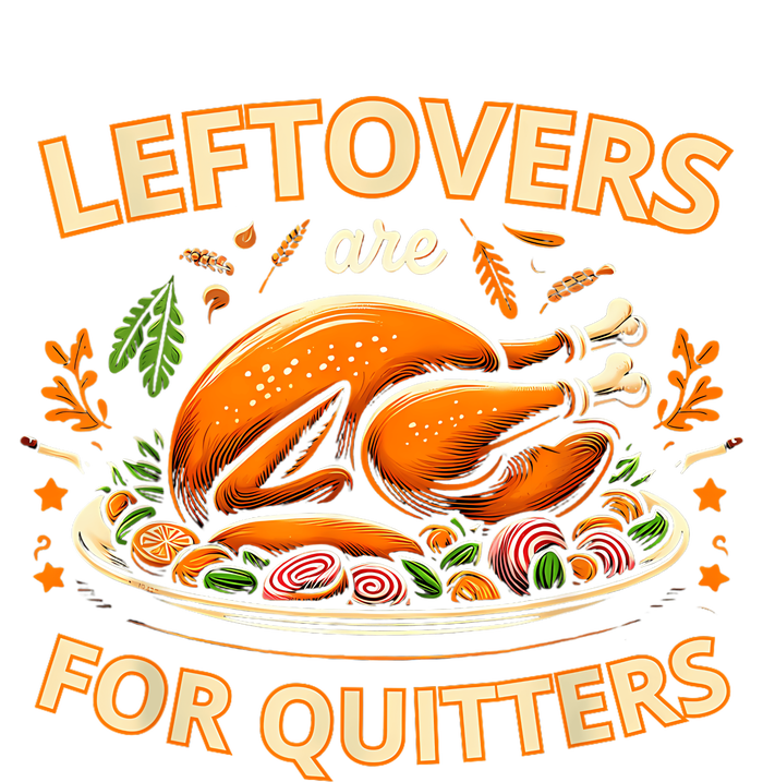 Funny Leftovers Are For Quitters Thanksgiving Food Women Hoodie