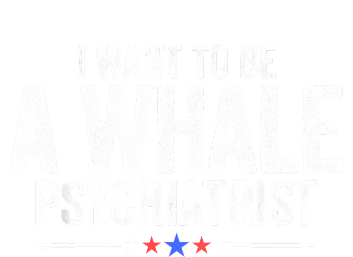 I Want To Be A Whale Psychiatrist Funny Political 2024 Womens Cotton Relaxed Long Sleeve T-Shirt