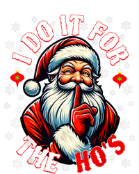 I Do It For The HoS Santa Funny Christmas T-Shirt