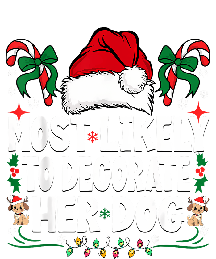 Most Likely To Decorate Her Dog Christmas Pajamas Mousepad