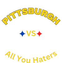 Pittsburgh Vs All You Haters T-Shirt