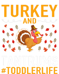 Thanksgiving Design Turkey And Tantrums Life T-Shirt