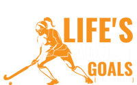 LifeS About Goals Field Hockey Great Gift Field Hockey Gift T-Shirt