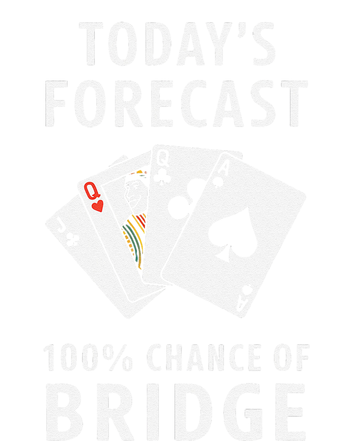 Bridge Player TodayS Forecast 100 Chance Of Bridge Long Sleeve Shirt