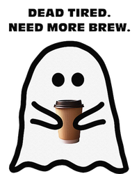 Dead Tired Need More Brew Ghost Drinking Coffee T-Shirt