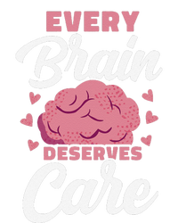 Every Brain Deserves Care Mental Health Awareness T-Shirt