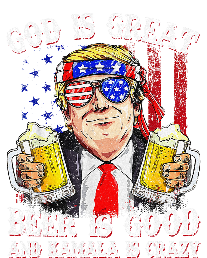 God Is Great Beer Is Good And Kamala Are Crazy Funny Trump T-Shirt