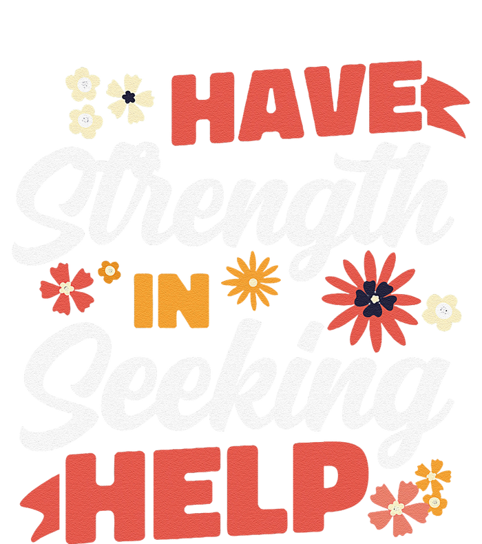 Have Strength In Seeking Help Mental Health Awareness Pajama Set