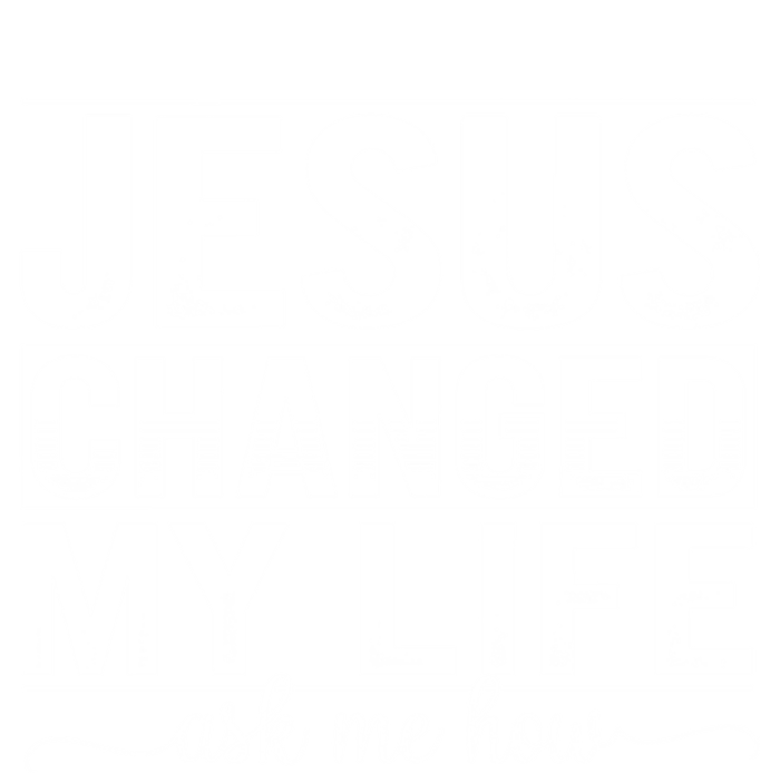 Jesus Changed My Life Faith Belief Spiritual Cute Gift Ladies Long Sleeve Shirt