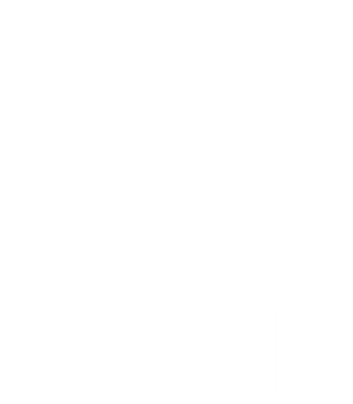 Milton Straight Outta Milton Funny Gift Tall Hoodie