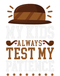 My Always Test My Patience Grandfather Uncle Dad Papa T-Shirt