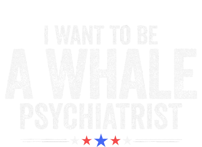 I Want To Be A Whale Psychiatrist Funny Political 2024 Flat Bill Trucker Hat