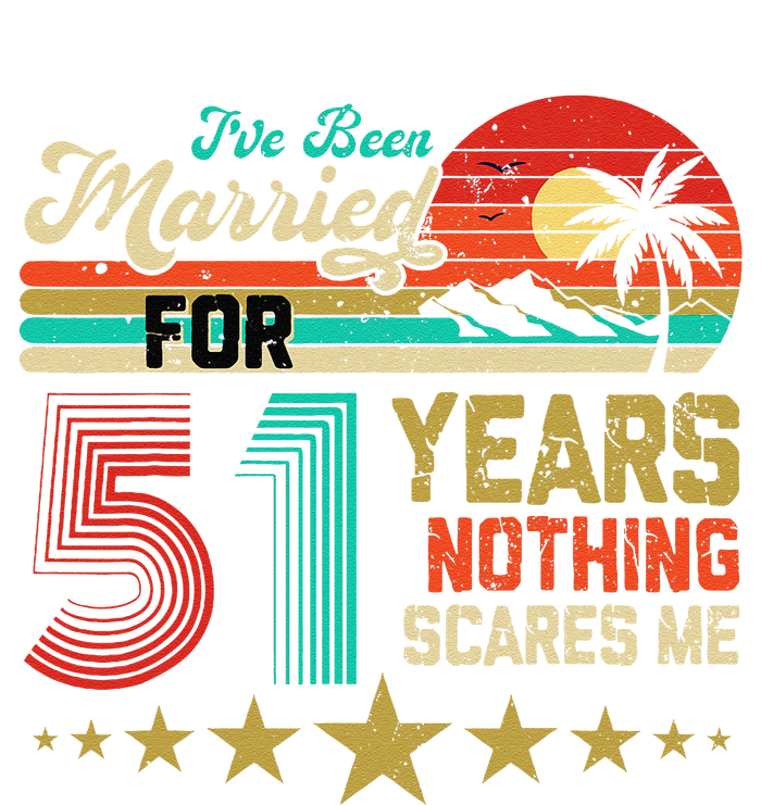 IVe Been Married For 51 Years Nothing Scares Me Tie-Dye T-Shirt