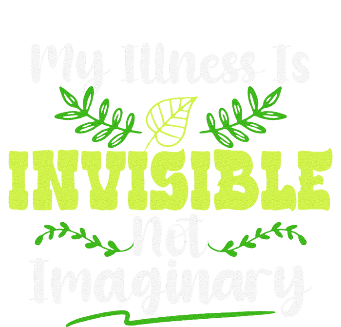 My Illness Is Invisible Not Imaginary Disease Disability T-Shirt