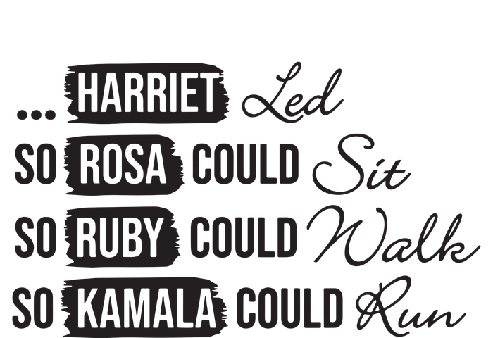 Harriet Tubman Rosa Parks Ruby Bridges Kamala Harris T-Shirt