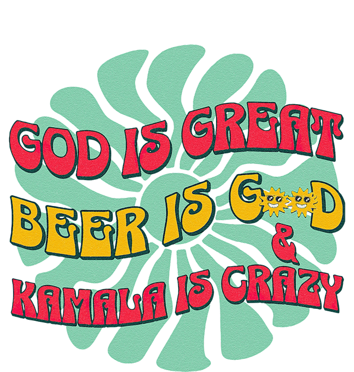 God Is Great Beer Is Good And Kamala Are Crazy Funny Trump T-Shirt