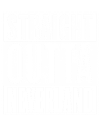 Neverland Straight Outta Neverland Funny Gift T-Shirt