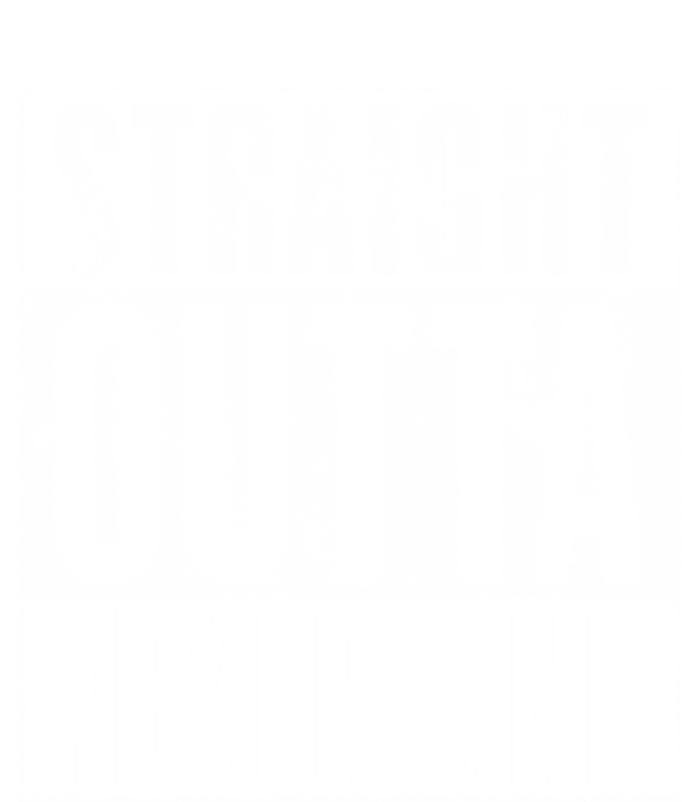 Neverland Straight Outta Neverland Funny Gift T-Shirt