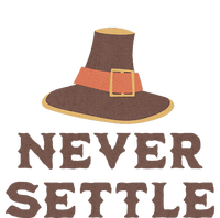 Never Settle Funny Thanksgiving Pilgrim T-Shirt