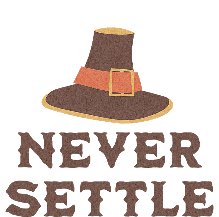 Never Settle Funny Thanksgiving Pilgrim T-Shirt