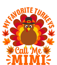 My Favorite Turkeys Call Me Mimi Funny Thanksgiving T-Shirt