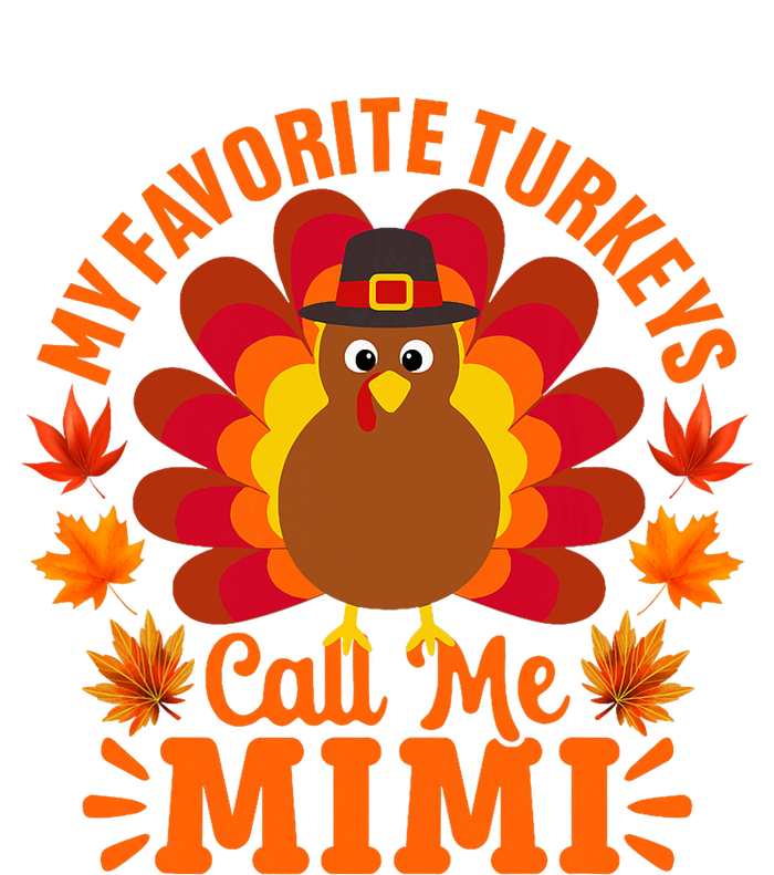 My Favorite Turkeys Call Me Mimi Funny Thanksgiving T-Shirt