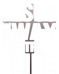 Jesus Is The Way The Truth And The Life Gift Sweatshirt Cinch Pack Bag