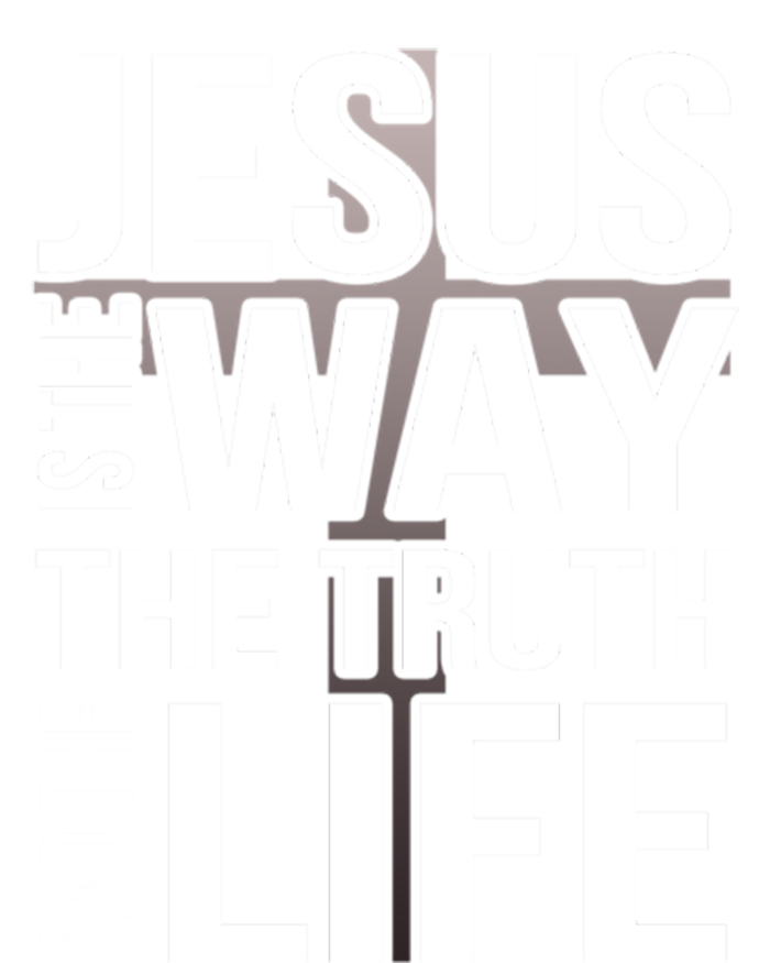 Jesus Is The Way The Truth And The Life Gift Sweatshirt Cinch Pack Bag