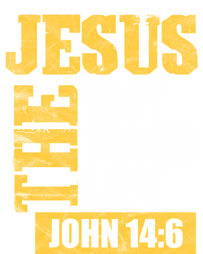 Jesus The Way Truth Life John 14:6 Christian Bible Verse Great Gift T-Shirt