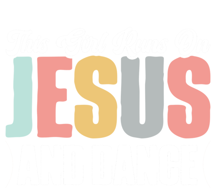 This Runs On Jesus And Dance Christian Dancer Faith Gift T-Shirt