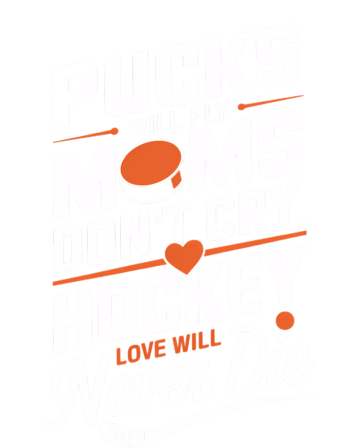 Pucks Will Fly Hockey Love Hockey Mom Gift T-Shirt