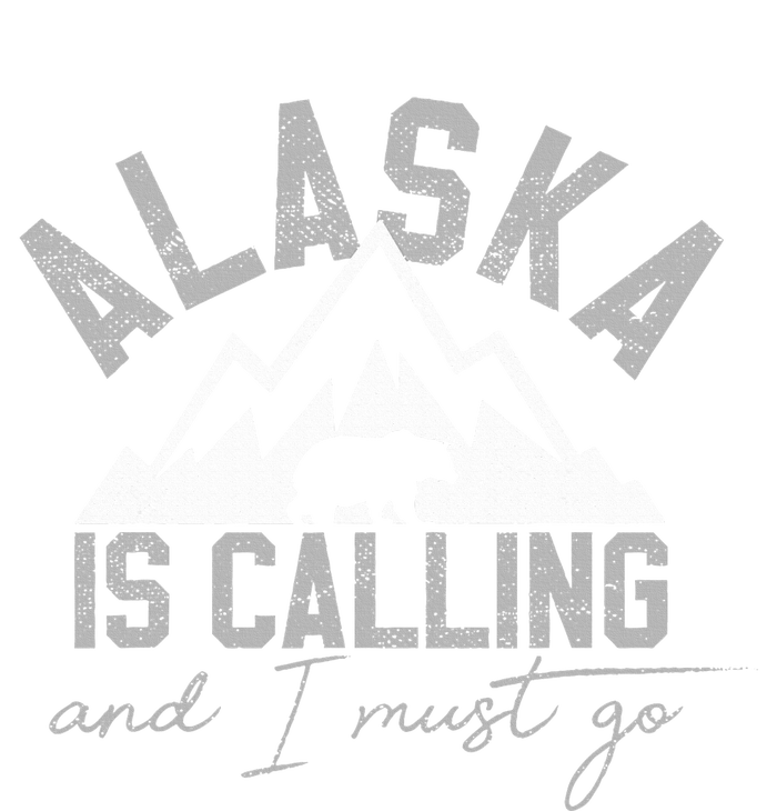 Alaska Is Calling And I Must Go Traveler Gift T-Shirt