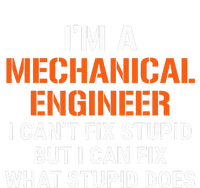 Mechanical Engineer I CanT Fix Stupid Insulated Varsity Jacket