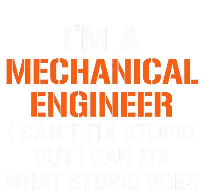 Mechanical Engineer I CanT Fix Stupid Insulated Varsity Jacket