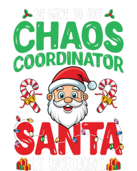 Be Nice To Chaos Coordinator Santa Is Watching Christmas T-Shirt