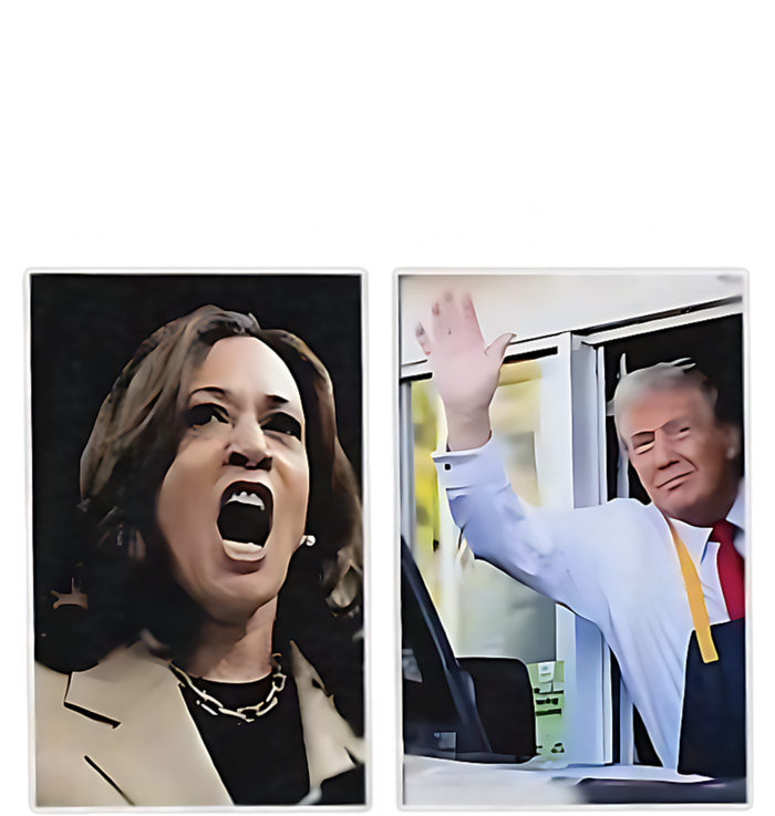 Kamala I Want To Speak To The Manager Trump Mcdon T-Shirt