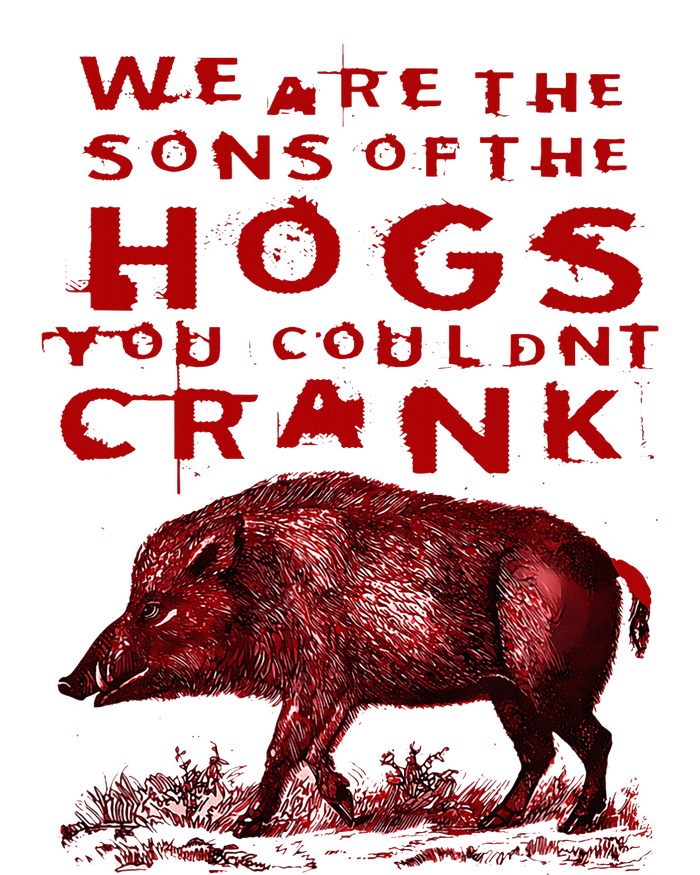 We Are The Sons Of The Hogs You Couldnt Crank Zip Tote Bag