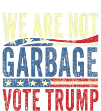 We Are Not Garbage Vote Trump For President 2024 Trump Vance Grommeted Golf Towel